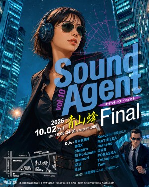 Flyer for SOUND AGENT Vol.10 Final at Aoyama Hachi
