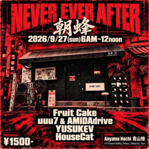 NEVER EVER AFTER 朝蜂｜Aoyama Hachiのフライヤー
