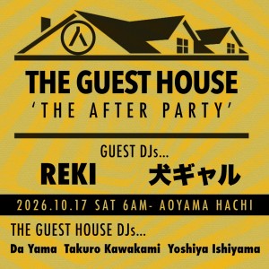 Flyer for THE GUEST HOUSE presents “THE AFTER PARTY” at Aoyama Hachi