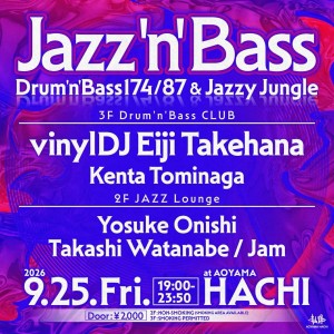 Flyer for Jazz’N'Bass -Drum’n'Bass174/87 & Jazzy Jungle at Aoyama Hachi