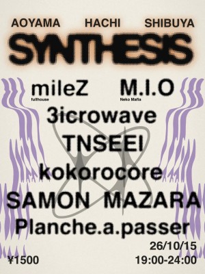 Flyer for SYNTHESIS at Aoyama Hachi